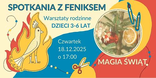 Magia \u015awi\u0105t - warsztaty rodzinne dla dzieci 3 - 6 lat
