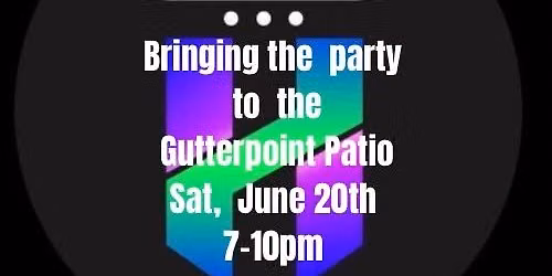 Party at the Gutter Point Patio 