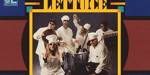 Lettuce at Rialto Theatre Tucson