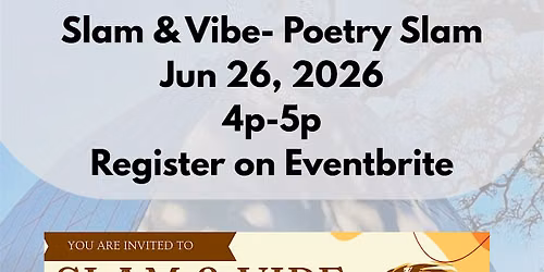 Slam & Vibe- Poetry Slam at OOMA