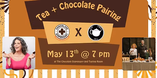 Tea and Chocolate Tasting with Tap Twice Tea & The Chocolate Dispensary