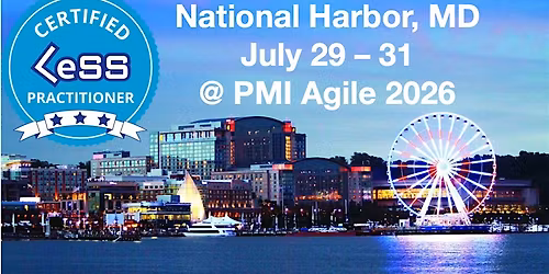 Certified LeSS (Large-Scale Scrum)  Practitioner National Harbor
