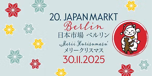 20. JAPANMARKT BERLIN - JAPANISCHER WEIHNACHTSMARKT