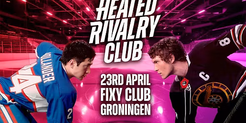 Heated Rivalry Club Night (Groningen)