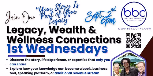 1st WEDNEDAYS Legacy Wealth & Wellness: Your Story Is Part of Your Legacy