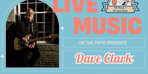 Dave Clark -  Live on the Patio 