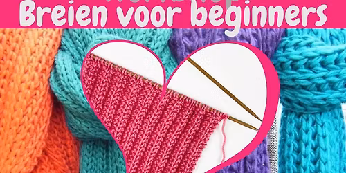 WORKSHOP Breien voor Beginners
