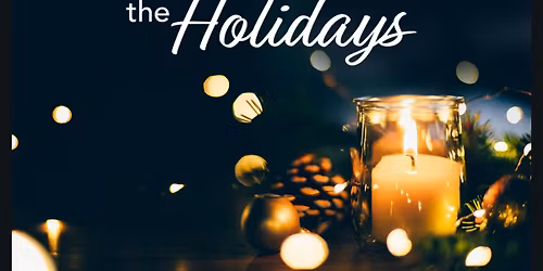 Grief Share: Surviving the Holidays