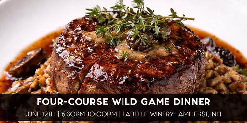 Four-Course Wild Game Dinner (LaBelle Winery- Amherst, NH)