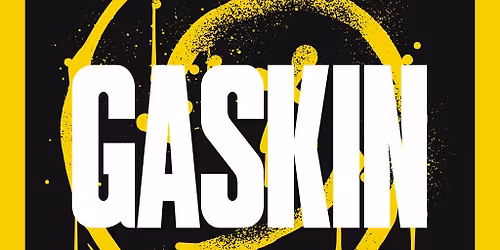 GASKIN, Wildish & more!