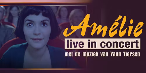 Am\u00e9lie Live in Concert \/ De Oosterpoort