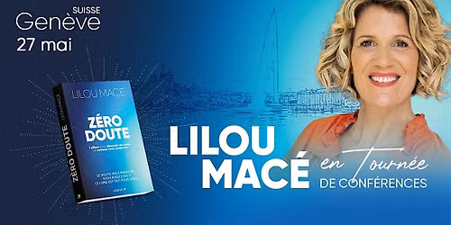 REPORT AUTOMNE 2026 - Lilou Mac\u00e9 \u00e0 GEN\u00c8VE - Venez vivre le d\u00e9clic !