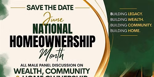 Wealth, Community & Homeownership: An All Male Panel Discussion