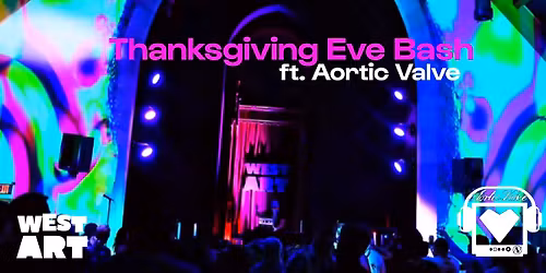 Thanksgiving Eve Bash ft. Aortic Valve