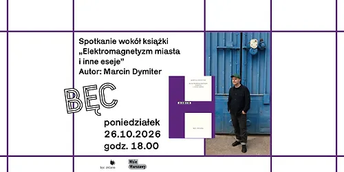 Marcin Dymiter Elektromagnetyzm miasta premiera książki