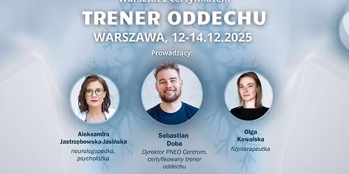 WARSZAWA, 12-14.12.2025 || Warsztat "Trener Oddechu" (certyfikat!)