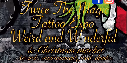 Twice The Magic Tattoo expo and Christmas Market