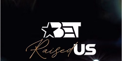 BET Raised Us: From Mississippi to the World