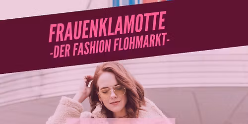 Frauenklamotte - der FASHION FLOHMARKT in der Festung Mark Magdeburg