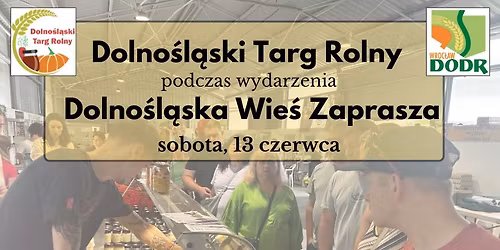 DOLNO\u015aL\u0104SKI TARG ROLNY podczas wydarzenia DOLNO\u015aL\u0104SKA WIE\u015a ZAPRASZA