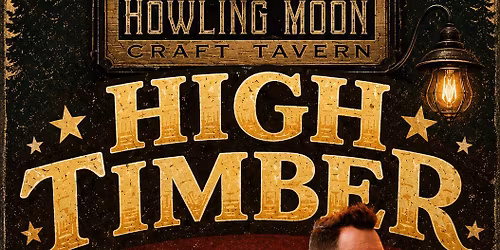 High Timber @ Howling Moon