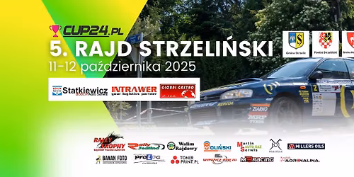 5. Rajd Strzeliński - III runda Cup24 Rally Trophy Rajdowy Puchar Sudetów