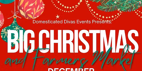 BIG Christmas and Farmers Market