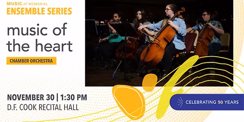 MUN Chamber Orchestra - Music of the Heart | 50th Anniversary Concert Series