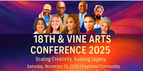 18th & Vine Arts Conference 2025