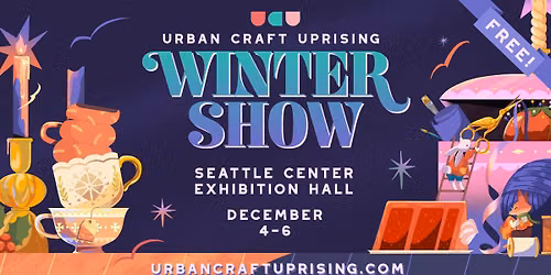 Urban Craft Uprising 22nd Anniversary Winter Show