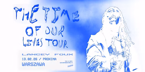 LANCEY FOUX \/ 13.02.26 \/ Proxima, Warszawa