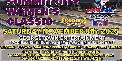 2025\/2026 Fort Wayne Metro USBC "SUMMIT CITY WOMEN'S CLASSIC" At Georgetown Entertainment