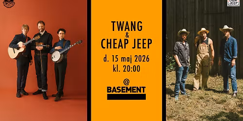 TWANG + CHEAP JEEP @ BASEMENT (CPH)