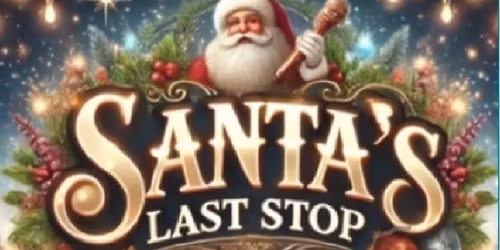 Santas Last Stop Community Event & Craft Vendors Market