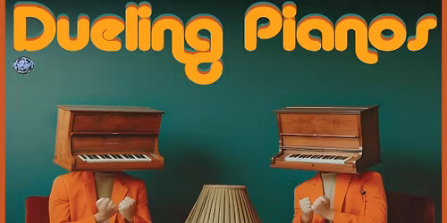 RESCHEDULE: Paris,Tx: Dueling Pianos!