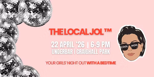The Local Jol | CRAIGHALL PARK | 22 APRIL | UNDERBAR