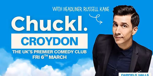 Chuckl. Croydon with Russell Kane & Special Guests
