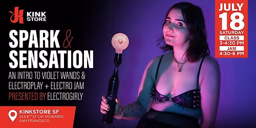 Spark & Sensation: An Intro to Violet Wands & Electroplay w\/Electro Girly