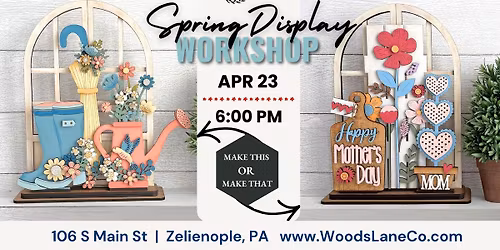 Spring\/Mother's Day Display Workshop