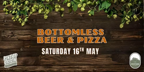 Bottomless Beers & Pizza | Pint of Origin