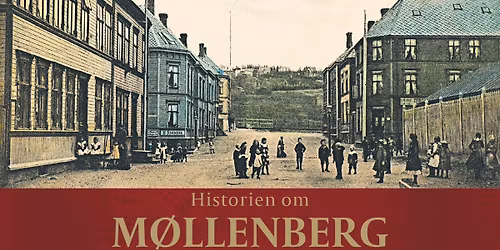 *UTSOLGT Lansering \u2013 Historien om M\u00f8llenberg
