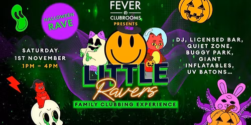 Little Ravers - HALLOWEEN RAVE