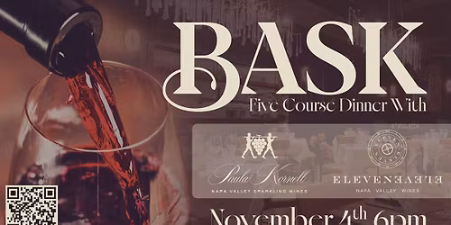 Bask 5 course Wine dinner with Paula Kornell and Eleven Eleven Wines November 4th