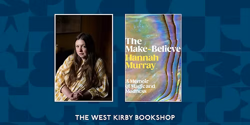 The Make-Believe: An evening with Hannah Murray