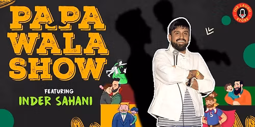 PAPA - A Standup Comedy Special by Inder Sahani