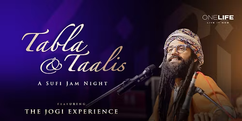 Tabla and Taalis - A Sufi Jam Night ft. Jogi By One Life