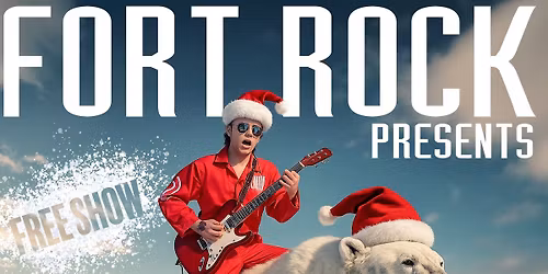 Fort Rock Presents - December Music Fest