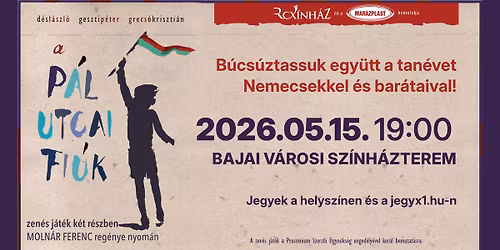 TELTH\u00c1Z - A P\u00e1l utcai fi\u00fak \u2013 zen\u00e9s j\u00e1t\u00e9k - BAJA