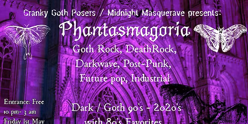 Phantasmagoria - Goth Club Night - Free Entry