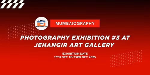 MumbaiOgraphy Photography Exhibition